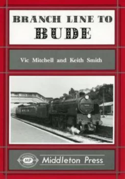 Image of Branch Line to Bude by Vic Mitchell and Keith Smith Book