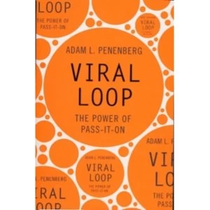 Image of Viral Loop: The Power of Pass-it-on by Adam L. Penenberg (Paperback, 2010)