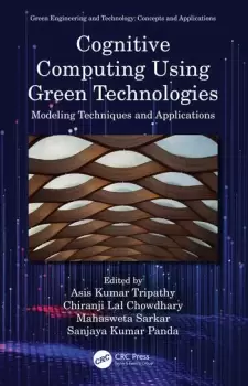 Image of Cognitive Computing Using Green TechnologiesModeling Techniques and Applications