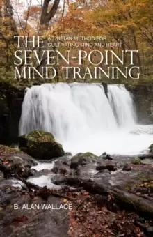 Image of The Seven-Point Mind Training : A Tibetan Method For Cultivating Mind And Heart