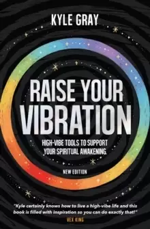 Image of Raise Your Vibration (New Edition) : High-Vibe Tools to Support Your Spiritual Awakening