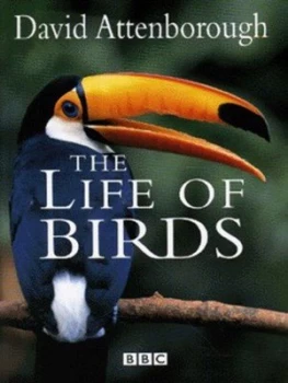 Image of The Life of Birds by David Attenborough Hardback