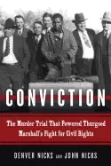 Image of conviction the murder trial that powered thurgood marshalls fight for civil