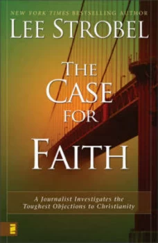 Image of The Case for Faith by Lee Strobel Hardback