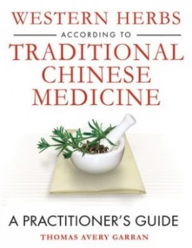 Image of Western herbs according to traditional Chinese medicine by Thomas Avery Garran