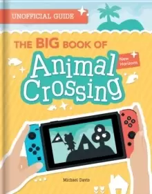 Image of The BIG Book of Animal Crossing : Everything you need to know to create your island paradise!