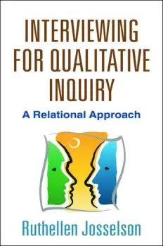 Image of Interviewing for Qualitative InquiryA Relational Approach