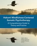 Image of hakomi mindfulness centered somatic psychotherapy a comprehensive guide to