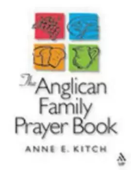Image of The Anglican family prayer book by Anne E Kitch