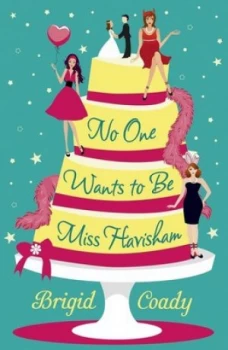 Image of No One Wants to Be Miss Havisham by Brigid Coady Paperback