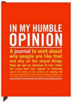 Image of In My Humble Opinion Journal Book