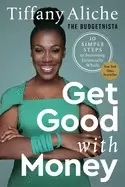 Image of get good with money ten simple steps to becoming financially whole
