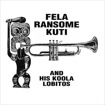 Image of Fela Kuti - Fela Ransome Kuti & His Koola Lobitos Vinyl