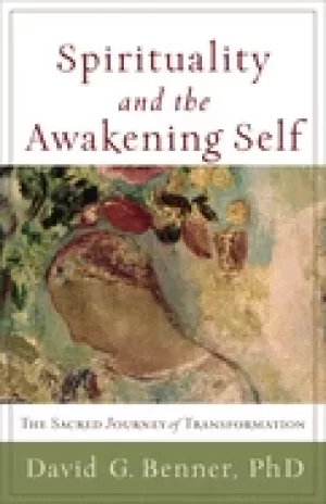 Image of spirituality and the awakening self the sacred journey of transformation