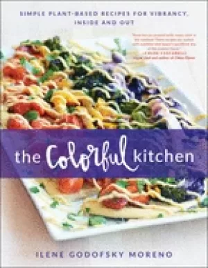 Image of colorful kitchen simple plant based recipes for vibrancy inside and out