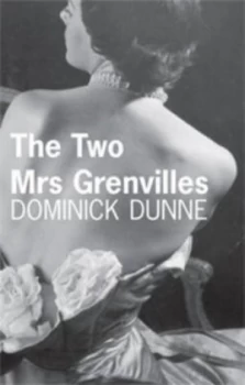 Image of The Two Mrs Grenvilles by Dominick Dunne Paperback