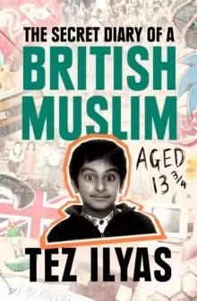 Image of The Secret Diary of a British Muslim Aged 13 3/4
