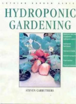 Image of Hydroponic Gardening by Steven Carruthers Paperback