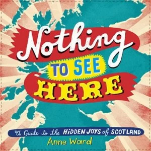 Image of Nothing to See Here by Anne Ward Paperback