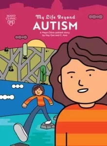 Image of My Life Beyond Autism : A Mayo Clinic patient story