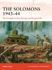 Image of The Solomons 1943-44 : The Struggle for New Georgia and Bougainville