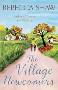Image of The Village Newcomers by Rebecca Shaw Paperback