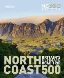 Image of North Coast 500 : Britain'S Ultimate Road Trip Official Guide