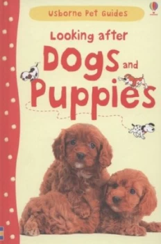 Image of Looking After Dogs and Puppies by Katherine Starke and Phillip Clarke and Christyan Fox Hardback