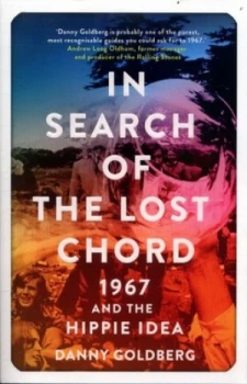 Image of In Search of the Lost Chord by Danny Goldberg Book