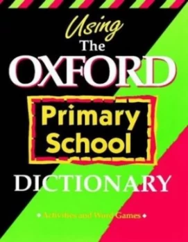 Image of Using the Oxford Primary School Dictionary by John Butterworth Paperback