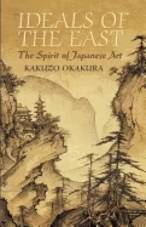 Image of ideals of the east the spirit of japanese art
