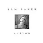 Image of Sam Baker - Cotton (Music CD)