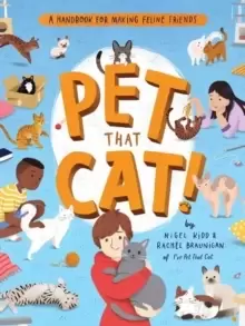 Image of Pet That Cat! : A Handbook for Making Feline Friends