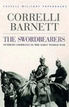 Image of The Swordbearers by Correlli Barnett Paperback