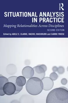 Image of Situational Analysis in PracticeMapping Relationalities Across Disciplines