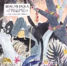 Image of Bring Me Back a Pyramid