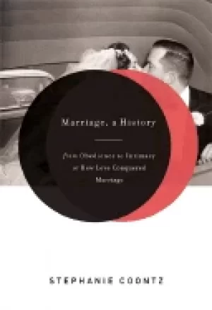 Image of marriage a history from obedience to intimacy or how love conquered marria