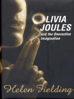 Image of Olivia Joules and the Overactive Imagination by Helen Fielding Hardback