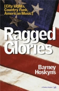 Image of Ragged Glories by Barney Hoskyns Book
