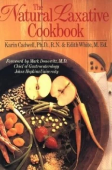 Image of The Natural Laxative Cookbook by Karin Cadwell and Edith White Book