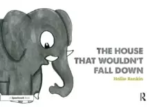Image of The House That Wouldn't Fall Down : A Short Tale of Trust for Traumatised Children