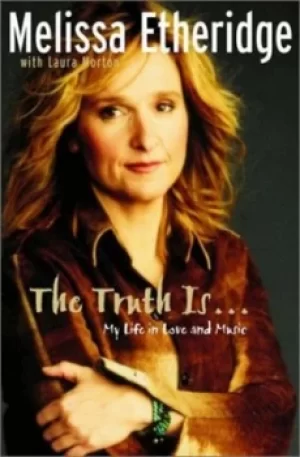 Image of The truth is by Melissa Etheridge|Laura Morton