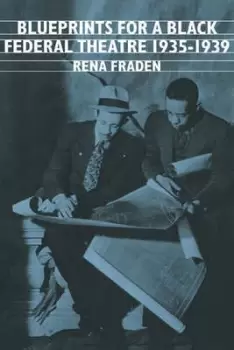 Image of Blueprints for a Black Federal Theatre by Rena Fraden