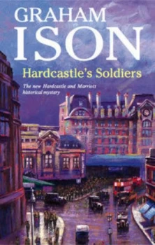 Image of Hardcastles Soldiers by Graham Ison Hardback