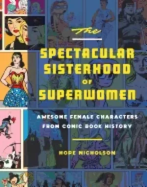 Image of spectacular sisterhood of superwomen awesome female characters from comic b