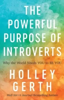Image of The Powerful Purpose of Introverts : Why the World Needs You to Be You