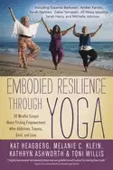 Image of embodied resilience through yoga 30 mindful essays about finding empowermen