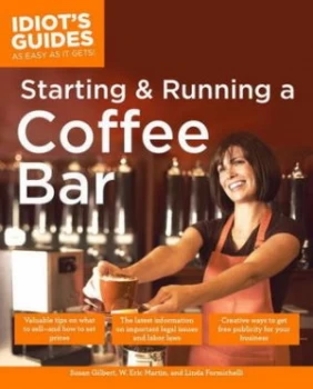Image of The Complete Idiots Guide to Starting and Running a Coffee Bar by Linda Formichelli Book