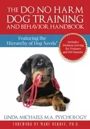 Image of do no harm dog training and behavior handbook featuring the hierarchy of do