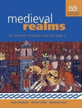 Image of Medieval Realms for Common Entrance and Key Stage 3 by Rosemary Rees Paperback